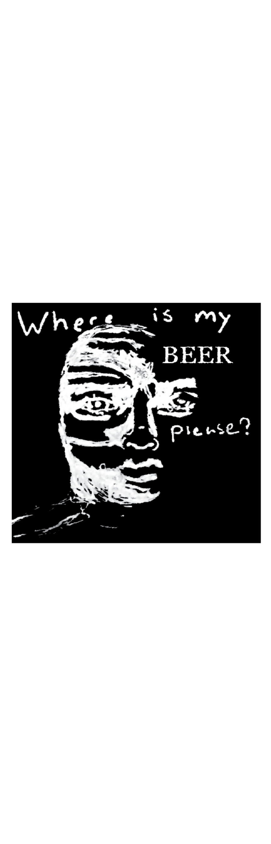 Where is my beer?